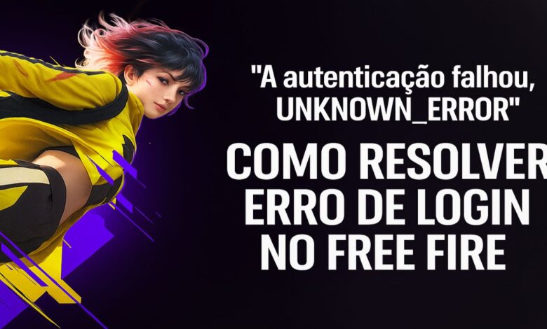 autenticao falhou unknown error no free fire