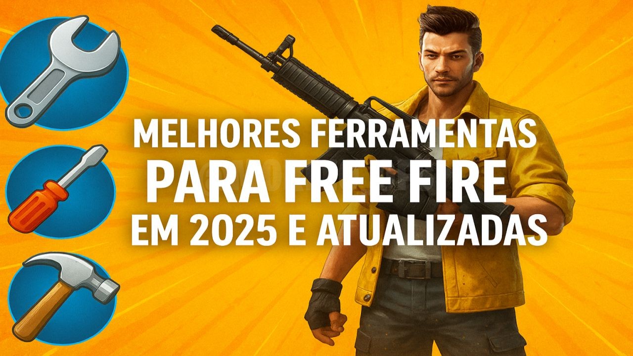 🛠️ Melhores Ferramentas para Free Fire: Atualizadas e Gratuitas